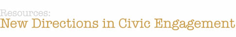 Resources-New Directions in Civic Engagement